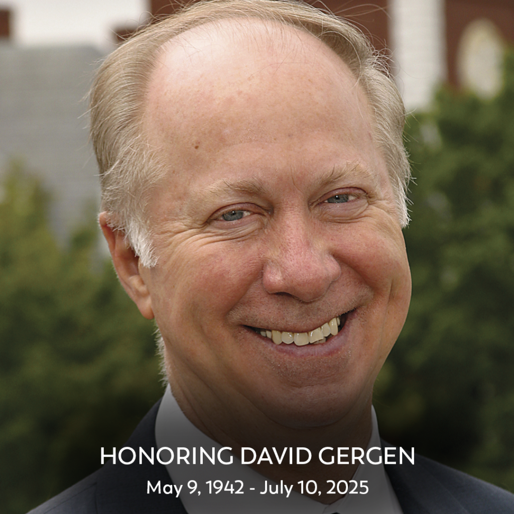 Honoring the Life and Legacy of David Gergen